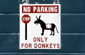 No parking unless you are a donkey